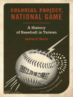 Colonial Project, National Game: A History of Baseball in Taiwan