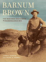 Barnum Brown: The Man Who Discovered <i>Tyrannosaurus rex</i>