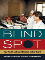 Blind Spot: How Neoliberalism Infiltrated Global Health