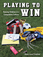 Playing to Win: Raising Children in a Competitive Culture