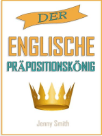 Der englische Präpositionskönig.: 150 alltägliche Anwendungsweisen Englischer Präpositionen, #4