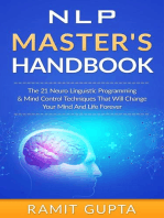 NLP Master's Handbook: The 21 Neuro Linguistic Programming and Mind Control Techniques that Will Change Your Mind and Life Forever: NLP Training, Self-Esteem, Confidence Series