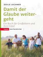 Damit der Glaube weitergeht: Ein Buch für Großeltern und ihre Enkel