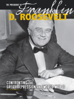 The Presidency of Franklin D. Roosevelt: Confronting the Great Depression and World War II