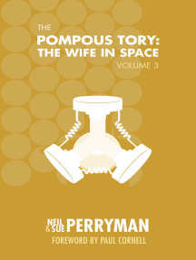 The Pompous Tory: The Wife in Space Volume 3 by Neil Perryman, Sue ...