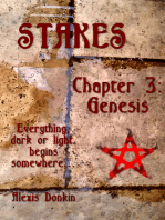 Stakes, Chapter 3: Genesis