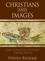 Christians and Images: Early Christian Attitudes toward Images