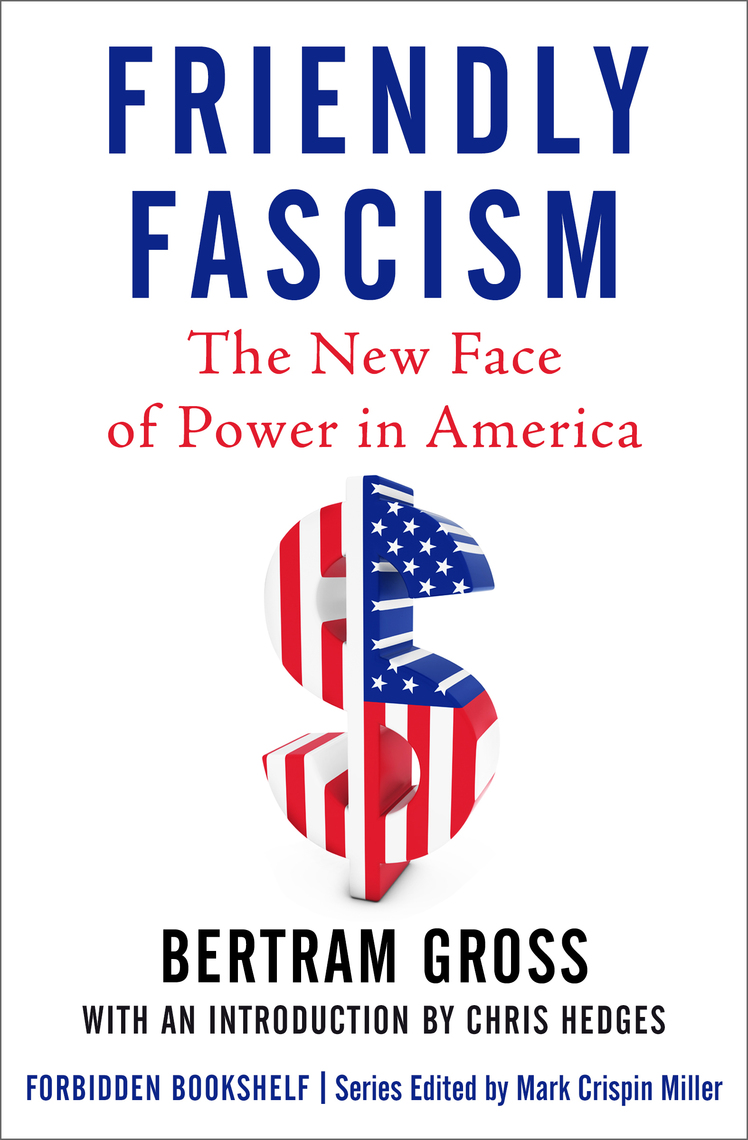 Friendly Fascism by Chris Hedges and Bertram Gross Book