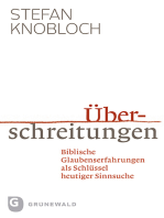 Überschreitungen: Biblische Glaubenserfahrungen als Schlüssel heutiger Sinnsuche