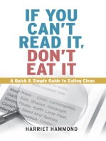 If You Can't Read It, Don't Eat It: A Quick & Simple Guide to Eating Clean