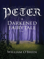 Peter: A Darkened Fairytale: Peter: A Darkened Fairytale, #1