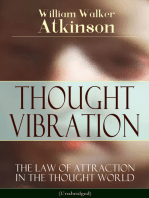 THOUGHT VIBRATION - The Law of Attraction in the Thought World (Unabridged): From the American pioneer of the New Thought movement, known for Practical Mental Influence, The Secret of Success, The Arcane Teachings, Nuggets of the New Thought, Reincarnation and the Law of Karma