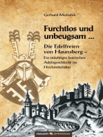Furchtlos und unbeugsam ...: Die Edelfreien von Haunsberg - Ein mächtiges bairisches Adelsgeschlecht im Hochmittelalter