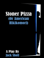 Stoner Pizza (or American Hikikomori)