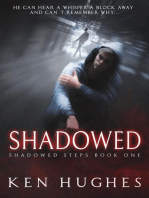 Shadowed: Shadowed Steps, #1