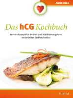 Das hCG Kochbuch: Leckere Rezepte für die Diät- und Stabilisierungsphase der beliebten Stoffwechselkur