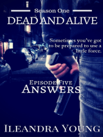 Season One: Dead And Alive - Answers (Episode Five)