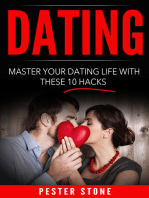 Dating: Master Your Dating Life With These 10 Hacks