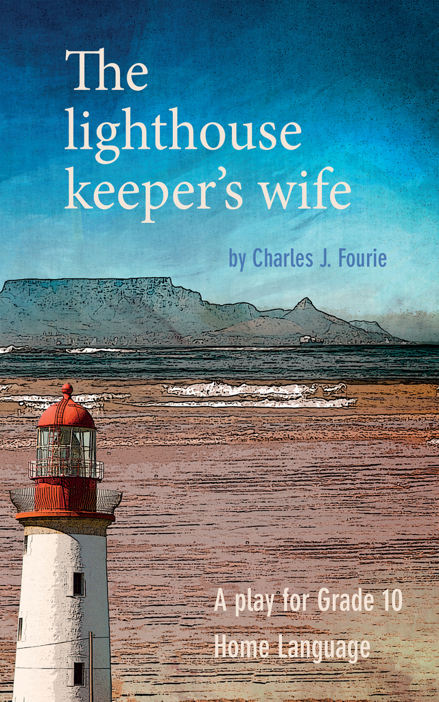 School edition The Lighthouse Keeper's Wife by Charles Fourie Ebook