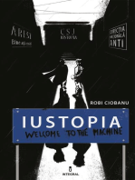 Iustopia: Welcome to the machine