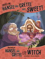 Trust Me, Hansel and Gretel Are Sweet!: The Story of Hansel and Gretel as Told by the Witch