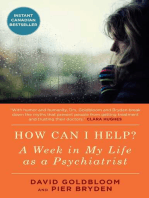 How Can I Help?: A Week in My Life as a Psychiatrist