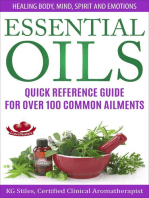 Essential Oils Quick Reference Guide For Over 100 Common Ailments Healing Body, Mind, Spirit and Emotions: Healing with Essential Oil