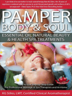Pamper Body & Soul Essential Oil Natural Beauty & Health Spa Treatments: Essential Oil Spa