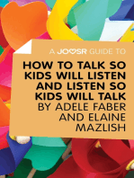 A Joosr Guide to... How to Talk So Kids Will Listen and Listen So Kids Will Talk by Faber & Mazlish