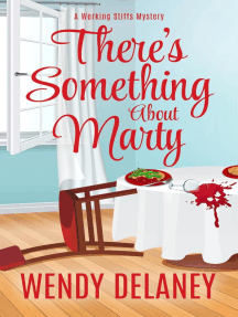There's Something About Marty: A Working Stiffs Mystery, #3