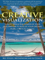 Creative Visualization Super Charge The Power of Your Imagination to Realize Your Dreams Plus+ 3 Keys for Success