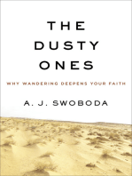 The Dusty Ones: Why Wandering Deepens Your Faith