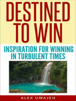 Destined to Win: Inspiration for Winning in Turbulent Times