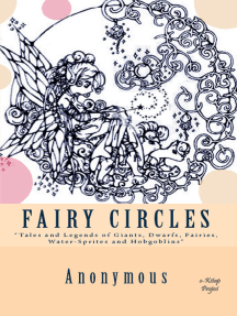 Fairy Circles: [Tales and Legends of Giants, Dwarfs, Fairies, Water-Sprites and Hobgoblins]