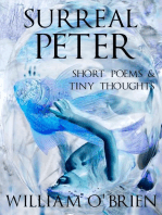 Surreal Peter: Short Poems & Tiny Thoughts: Peter: A Darkened Fairytale, #4