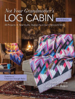 Not Your Grandmother's Log Cabin: 40 Projects - New Quilts, Design-Your-Own Options & More