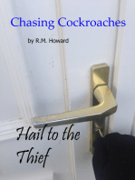 Chasing Cockroaches: Novella Series Book 1: Hail to the Thief