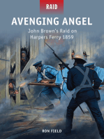 Avenging Angel: John Brown’s Raid on Harpers Ferry 1859