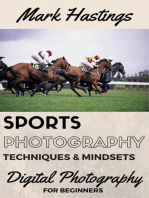 Sports Photography Techniques & Mindsets: Digital Photography for Beginners, #3