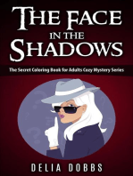 The Face In The Shadows ( The Secret Coloring Book For Adults Cozy Mysteries Series ): The Secret Coloring Book For Adults Cozy Mystery Series