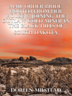 Mail Order Bride: Booted From Her House & Joining The Outlaw Gold Miner In The Black Hills Of South Dakota