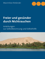 Freier und gesünder durch Nichtrauchen: Anleitungen zur Selbstbesinnung und Selbsthilfe