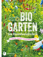 Biogarten im Handumdrehen: 50 einfache Projekte für naturnahe Gärten