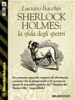 Sherlock Holmes: la sfida degli spettri