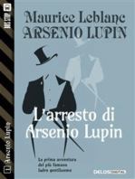 L'arresto di Arsenio Lupin: Arsenio Lupin ladro gentiluomo 1