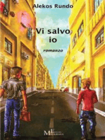 Vi salvo io: romanzo