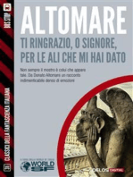 Ti ringrazio, o Signore, per le ali che mi hai dato