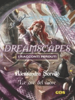 Le ore del cuore- Dreamscapes - i racconti perduti - volume 12