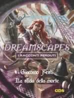 La sfida della morte- Dreamscapes - I racconti perduti- Volume 18