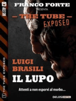 Il lupo: The Tube Exposed 1